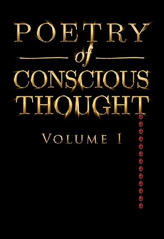 Poetry of Conscious Thought Volume 1